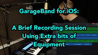 GarageBand for iOS  a brief recording session [upl. by Iaria]