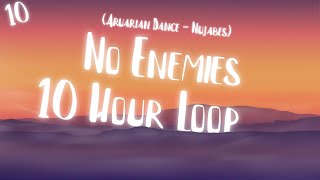 quotI Have No Enemiesquot Song 10 HOUR LOOP  NO ADS Aruarian Dance  Nujabes [upl. by Haimes]