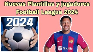 Nuevas Plantillas y Jugadores en Football League 2024 Victor Roque Malik Thiaw Gabriel Moscardo [upl. by Felicdad]