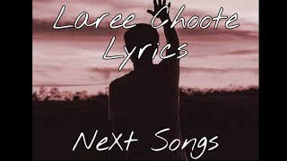 Laree Choote  Lyrics  The Bassicks amp Kartik Chandna  NeXt Songs [upl. by Urial619]