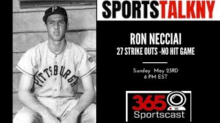 Sportstalkny Simulcast  Ron Necciai No Hitter  27 Strikeouts [upl. by Jit775]