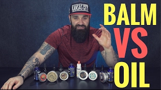 Beard Balm vs Beard Oil  BEST beard balms and oils to use [upl. by Bobbe]