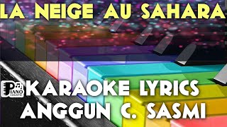 LA NEIGE AU SAHARA ANGGUN C SASMI KARAOKE LYRICS VERSION [upl. by Oiratnom]