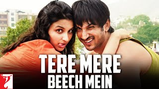 Tere Mere Beech Mein  Full Song  Shuddh Desi Romance  Sushant Singh Rajput Parineeti Chopra [upl. by Otsugua465]