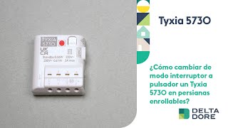 ¿Cómo cambiar de modo interruptor a pulsador un Tyxia 5730 en persianas enrollables [upl. by Annalee]