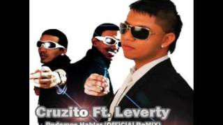 Cruzito Ft Leverty  Podemos Hablar OfFiCiAl ReMiX [upl. by Udell]