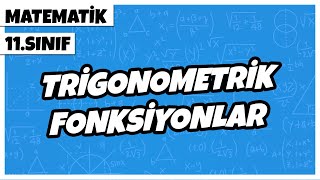 11Sınıf Matematik  Trigonometrik Fonksiyonlar  2022 [upl. by Flowers]