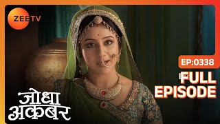 Jodha Akbar  Full Episode 337  Jodha और Akbar की संतान ले लिया जनम  Zee TV [upl. by Nosittam931]