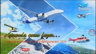 Aprenda Como Importar Planos de Voo no Flight Simulator 2020 [upl. by Aniraz]