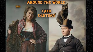 Around the World in the 19th Century  HD Colorized [upl. by Alicec24]