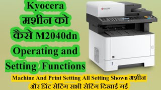 Kyocera 2040DN Setting And Operating Manual  Kyocera Ecosys M2040dn Functions amp Features Explained [upl. by Ennahtebazile]