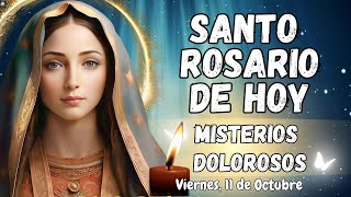 📿SANTO ROSARIO DE HOY MISTERIOS DOLOROSOS VIERNES 11 DE OCTUBRE rosario [upl. by Der298]