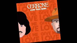 Give Me Love Cerrone amp Louie Vega [upl. by Cralg]