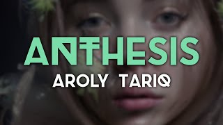 Aroly Tariq  Anthesis Official Lyric Video [upl. by Atikram805]