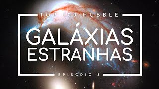 As GALÁXIAS mais ESTRANHAS  TOP 100 melhores imagens pelo Telescópio Espacial Hubble  Episódio 8 [upl. by Oilicec]