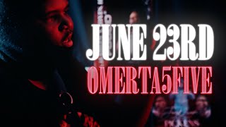 Omerta5five  June 23rd Official Video [upl. by Natanoj]