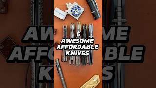 5 Awesome Affordable Knives knife youtubeshorts shorts edc blade [upl. by Cahilly]