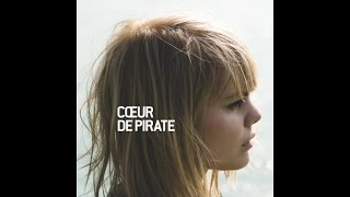 Cœur de pirate  Intermission Version officielle [upl. by Airdni]