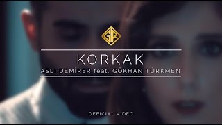 Korkak Official Video  Aslı Demirer feat Gökhan Türkmen [upl. by Zetnom8]