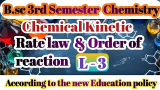 Rate law  Order of reaction CHEMICAL KINETICS BSC third semester 2025  Chemistry [upl. by Sholem]