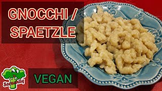 GNOCCHI  SPAETZLE HALUŠKY  vegan delicious easy recipe tutorial [upl. by Nefets]