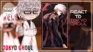 CCG react to Tokyo GhoulKaneki  Tokyo Ghoul [upl. by Wales105]