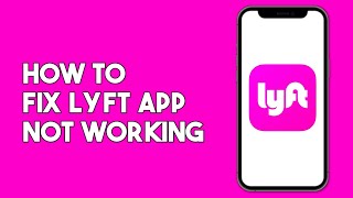 How to Fix Lyft App Not Working [upl. by Gabby]