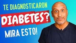 Me diagnosticaron Diabetes Qué hago 2024 [upl. by Otiv]