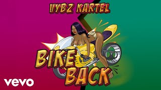 Vybz Kartel  Bike Back official audio [upl. by Skill]