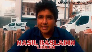 Nasıl Başladın 1 MG Nasıl Kuruldu [upl. by Xavler]