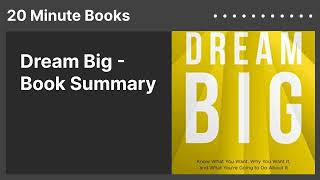 Dream Big  Book Summary [upl. by Ebert]