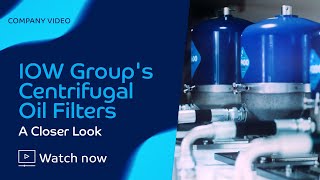 Company Video IOW Groups Centrifugal Oil Filters  A Closer Look [upl. by Weeks]