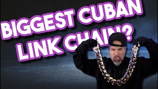 BIGGEST CUBAN LINK CHAIN [upl. by Cohbath803]