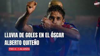 LLOVIERON GOLES EN EL OSCAR ALBERTO QUITEÑO  FAS 4  1 Alianza  Apertura 2024 [upl. by Catto883]