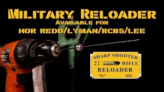 VIDEO 6  MILITARY CASE RELOADER [upl. by Notwal153]