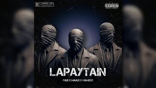 LAPAYTAIN  FADI x MAAZI x HAMZEE Official Audio [upl. by Marya]