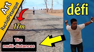 Pétanque  Le défi de Rachid Pétanque  Tirs multidistances [upl. by Travus]