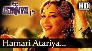 Hamari Atariya Pe HD  Dedh Ishqiya  Madhuri Dixit  Huma Qureshi  Rekha Bhardwaj [upl. by Arihat]