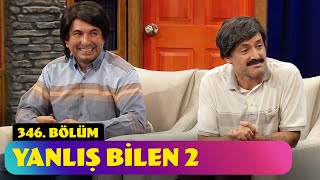 Yanlış Bilen 2  346 Bölüm Güldür Güldür Show [upl. by Bailie]