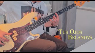 Belanova  Tus Ojos Bass Cover [upl. by Eirojram]