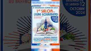 Je serai à Thionville samedi 12 octobre de 10h à 18h Cest le 1er salon du livre gourmand [upl. by Solly592]