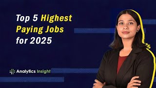 Top 5 Highest Paying Jobs for 2025 [upl. by Edac172]