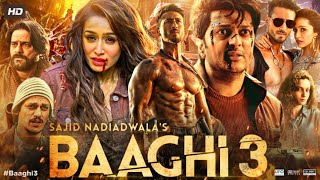 Baaghi 3 Full Movie  Tiger Shroff  Shraddha Kapoor  Riteish Deshmukh  Review amp Facts HD [upl. by Taka687]