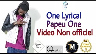 One Lyrical  Papeu One  Video Non officiel [upl. by Lrad]