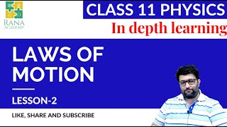 Laws of motion  Lesson 2  Class 11 Physics  Rana Academy [upl. by Idnil275]