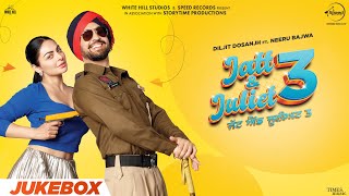 Jatt amp Juliet 3 Audio Jukebox  Diljit Dosanjh  Neeru Bajwa  Latest Punjabi Songs 2024 [upl. by Hegyera]