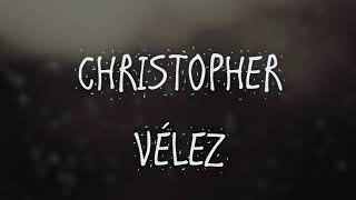 Viveme  Christopher Velez  lyrics video [upl. by Naryt788]