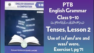 PTB English Grammar Class 910 Tenses Lesson 2 Exercise 1 Page 71 [upl. by Sorodoeht925]