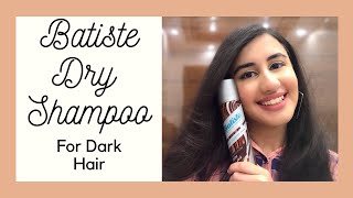 BATISTE Dry Shampoo Review  For Dark Hair [upl. by Atnohs]