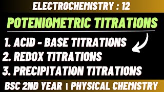 Potentiometric titrations  Electrochemistry  Bsc 2nd year physical chemistry [upl. by Schaaff]